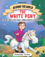 The White Pony and Other stories – Around the World Stories for Children Age 4 – 7 Years